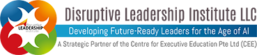 Disruptive Leadership Institute LLC · Strategic Partner of the Centre for Executive Education